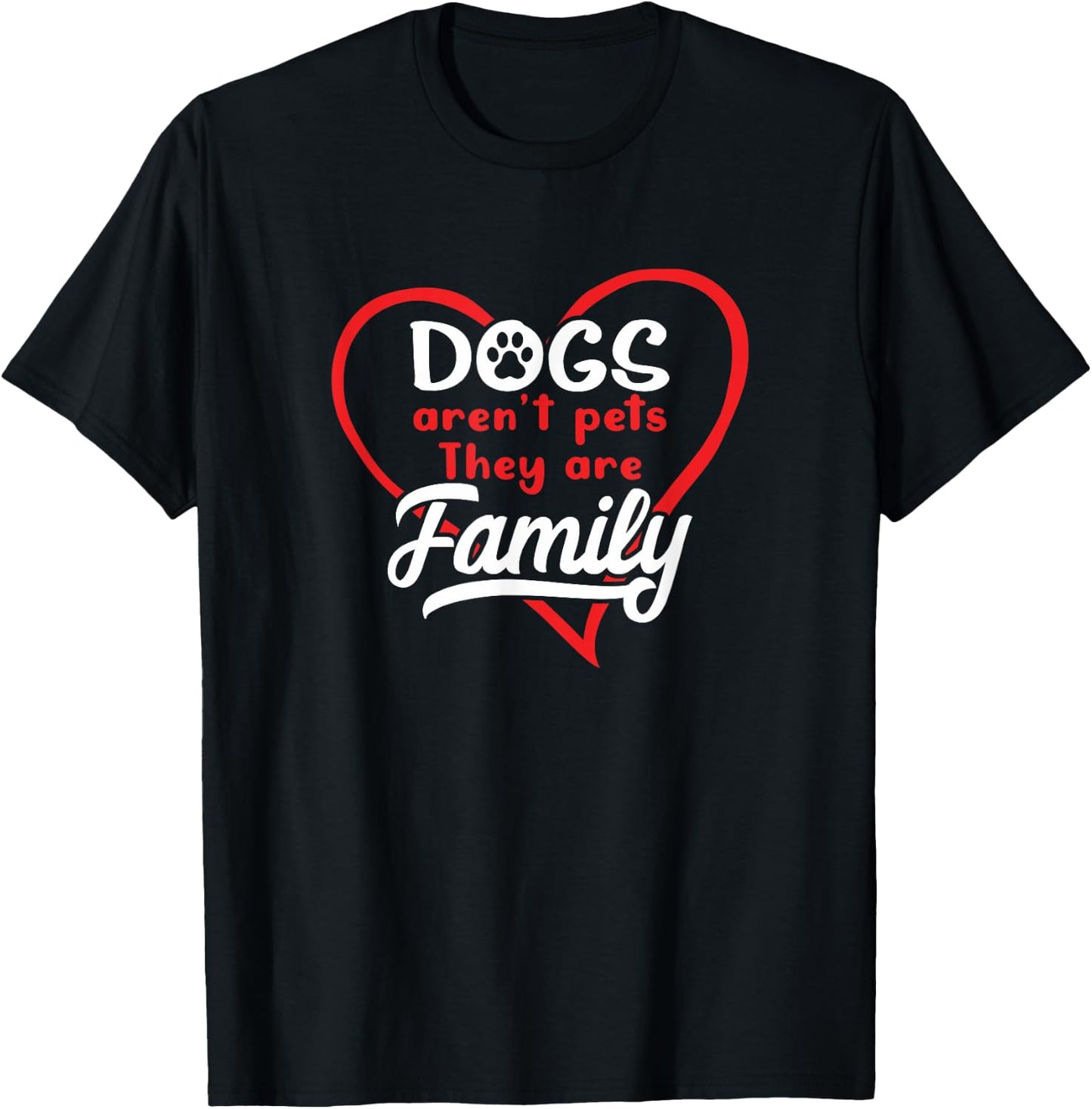 Dogs Aren't Pets They Are Family Puppy Owner Dog Lover Gift Men Women T-Shirt - T-Shirt | Black