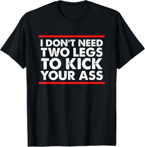 Leg Amputee Shirt Funny Humor Amputation Support Joke Gifts