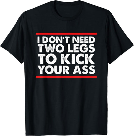Leg Amputee Shirt Funny Humor Amputation Support Joke Gifts T-Shirt - T-Shirt | Black