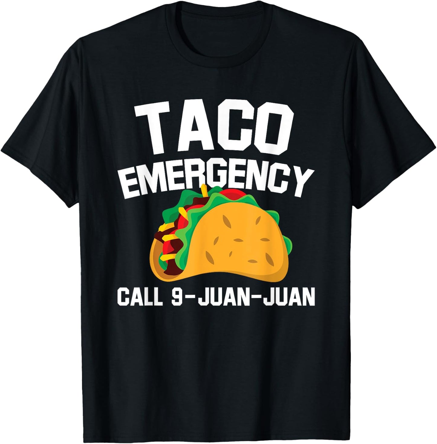 Taco Tuesday Emergency Mexican Food Funny Cinco de Mayo T-Shirt - T-Shirt | Black