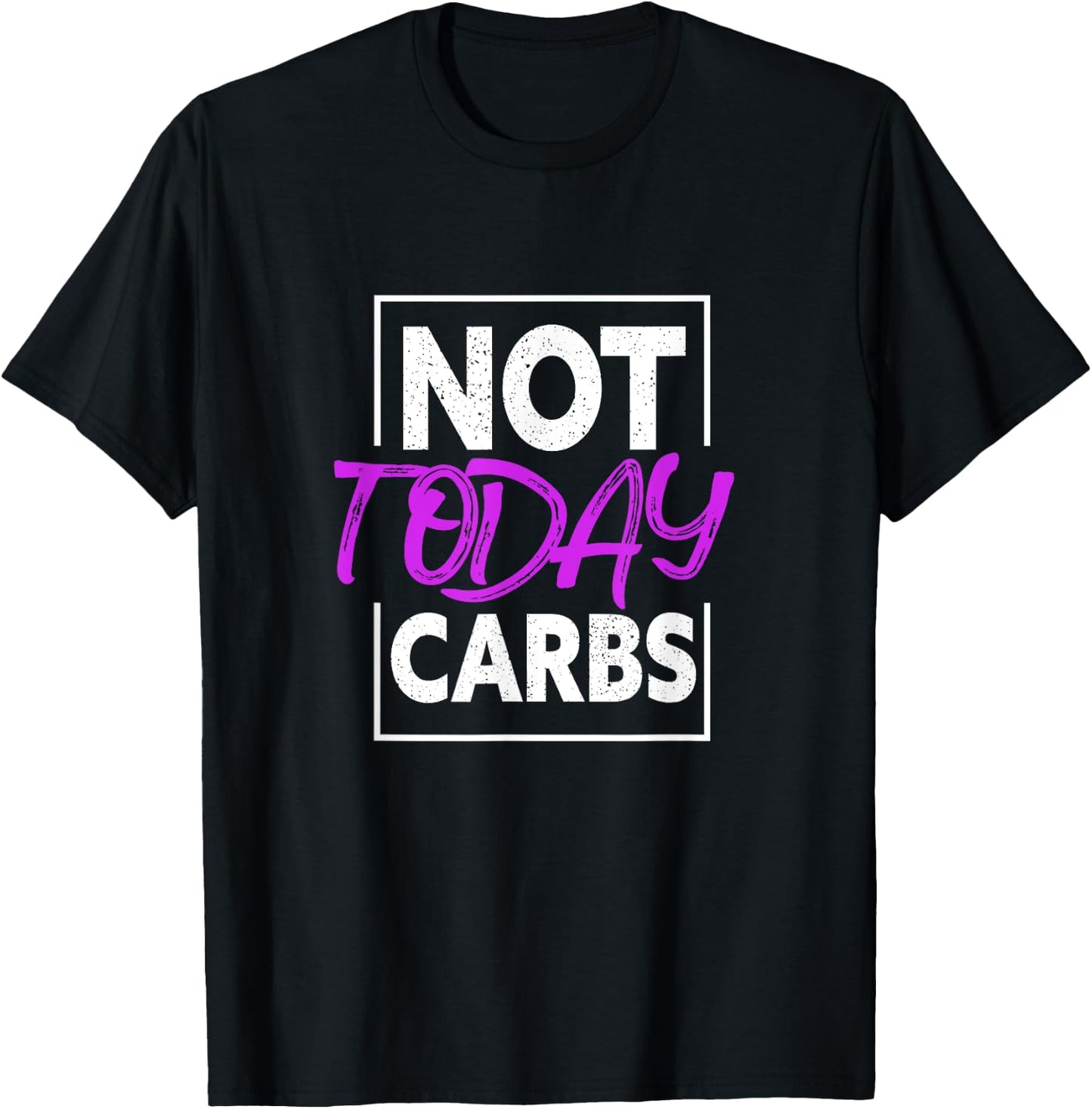 Not Today Carbs Funny Keto Ketosis Low Carb Diet T-Shirt - T-Shirt | Black