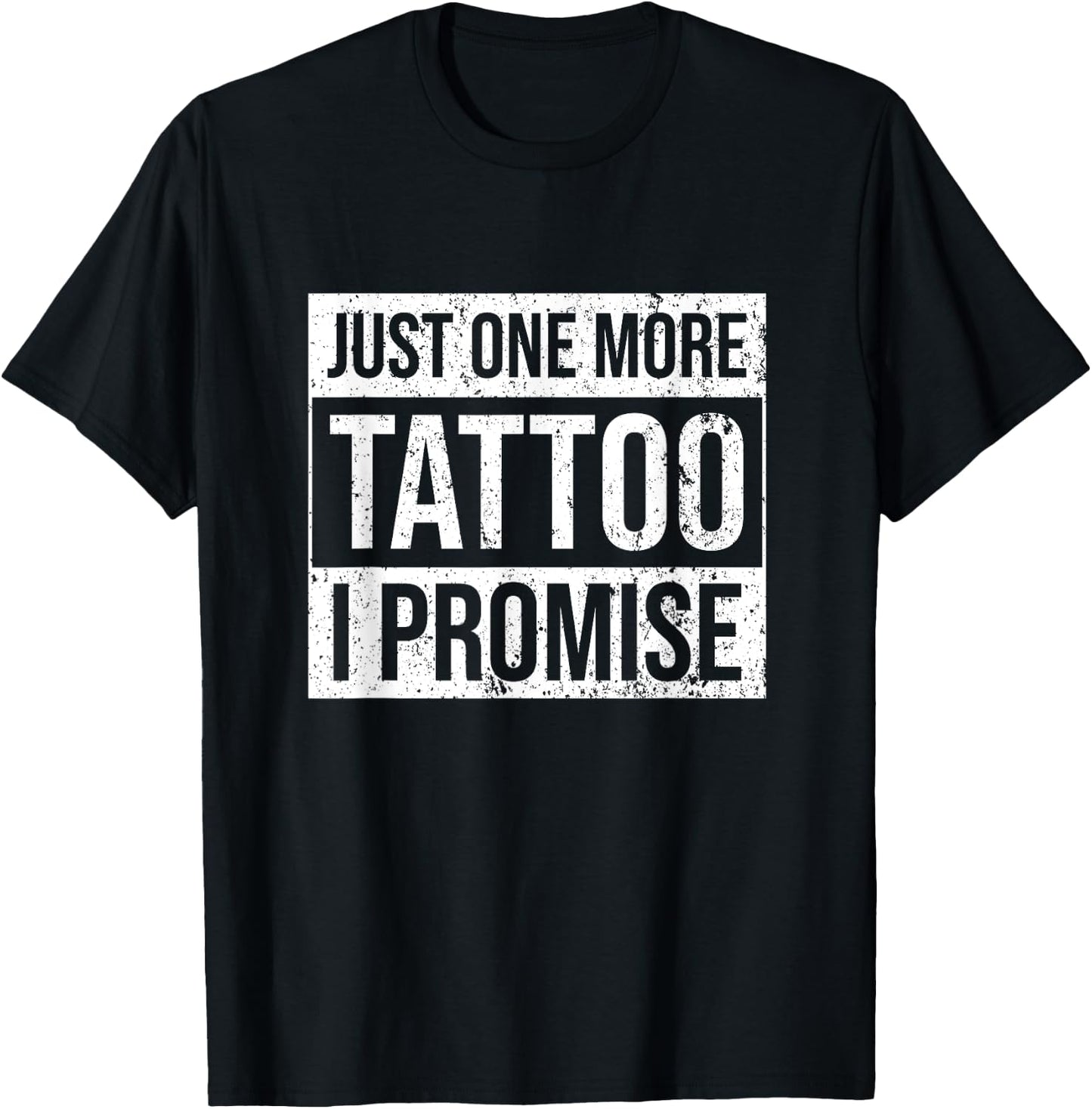 Tattoo One More - Funny Tattoo Lover Outfit Tattoo Art Gift T-Shirt - T-Shirt | Black