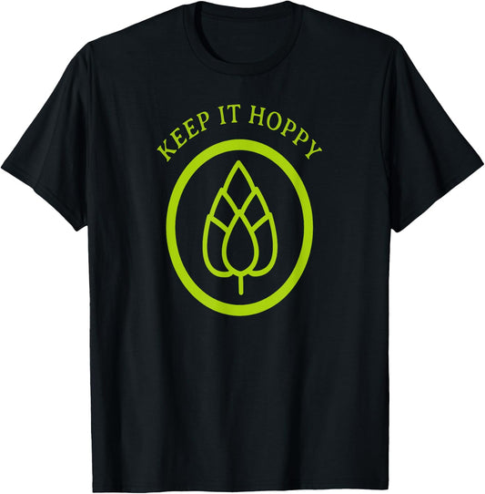 Keep it Hoppy - Homebrew Beer - Brewing - Funny T-Shirt - T-Shirt | Black