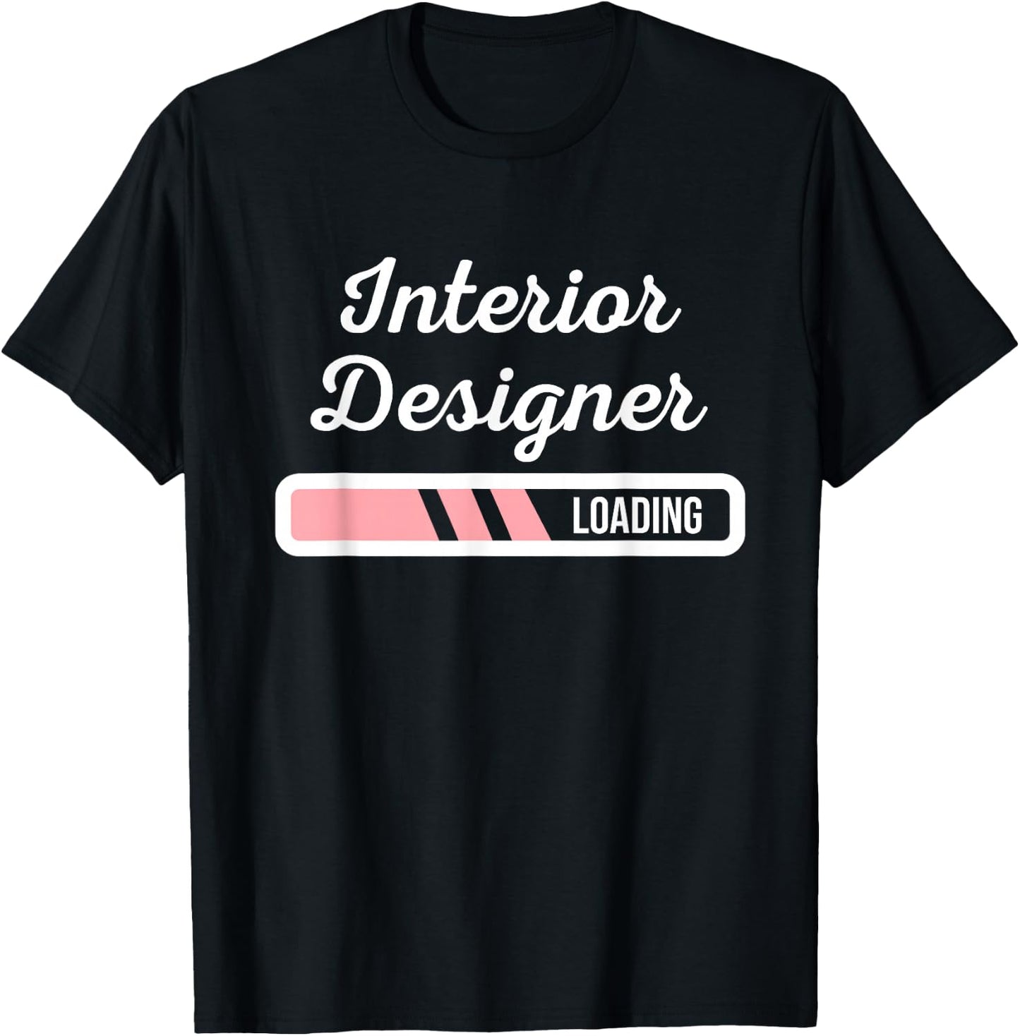 Interior Designer Loading - Home Interior Designing Gifts T-Shirt - T-Shirt | Black