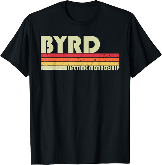 BYRD Surname Funny Retro Vintage 80s 90s Birthday Reunion T-Shirt - T-Shirt | Black
