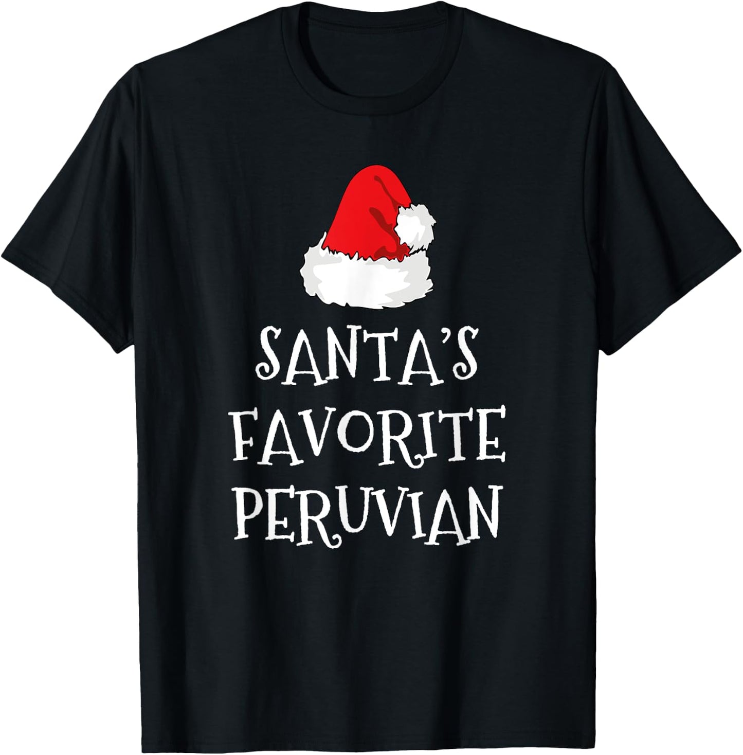 Santa's Favorite Peruvian Christmas Hat Funny Xmas Peru T-Shirt - T-Shirt | Black