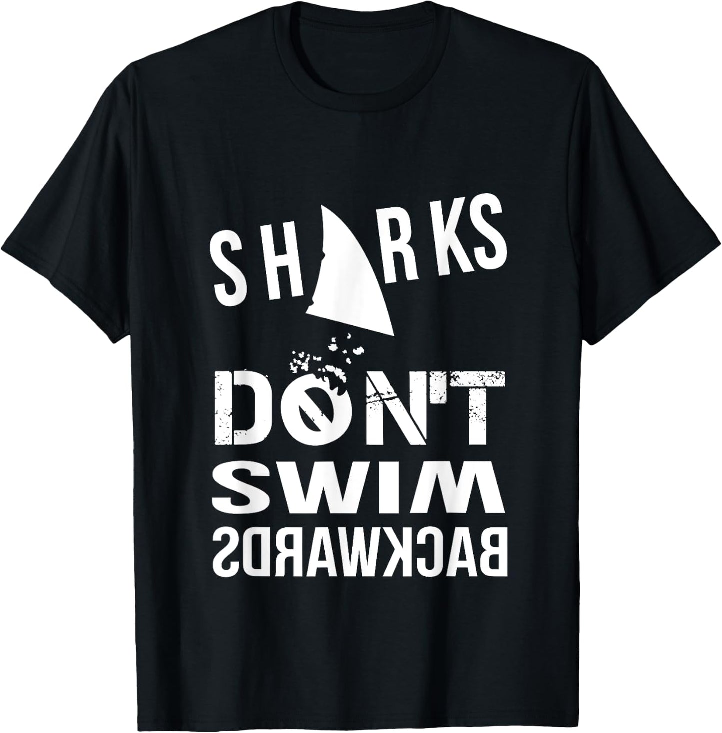 Sharks Don't Swim Backwards T-Shirt - T-Shirt | Black