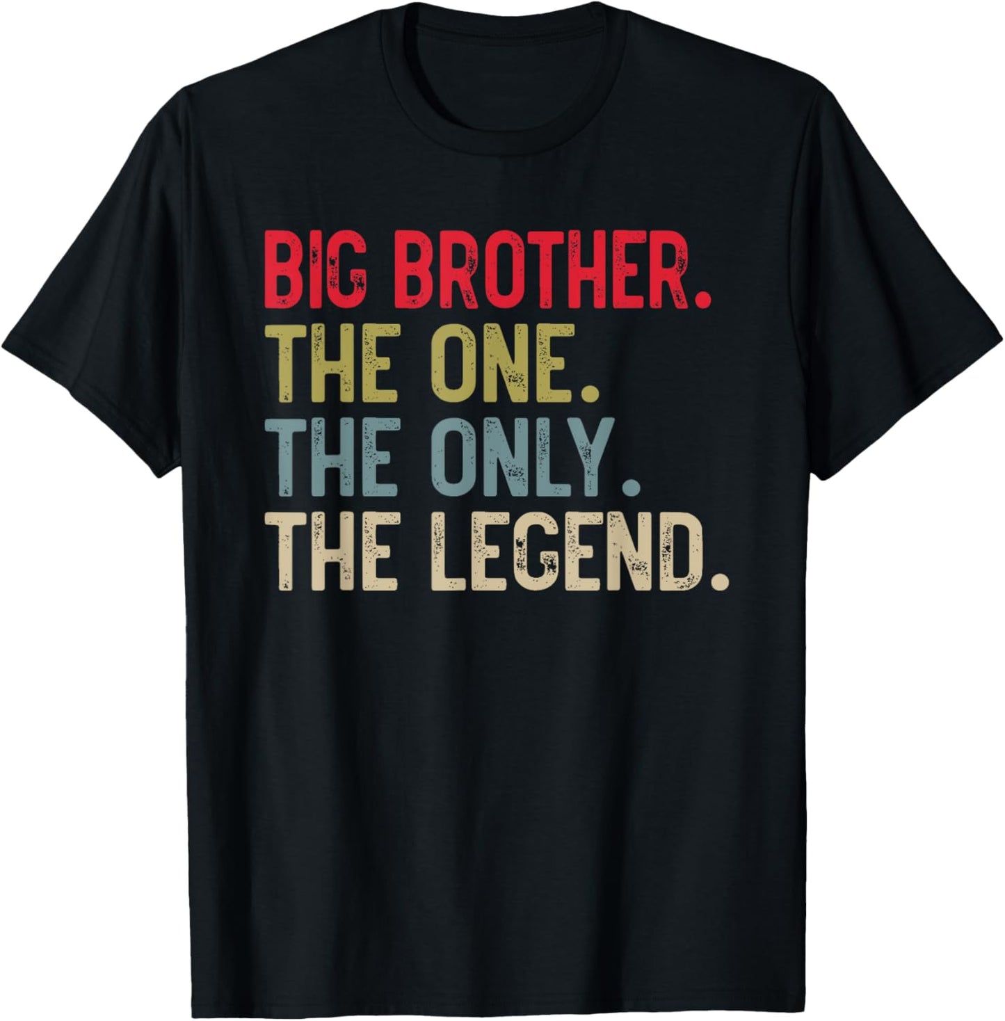 Big Brother The One The Only The Legend for Brother T-Shirt - T-Shirt | Black