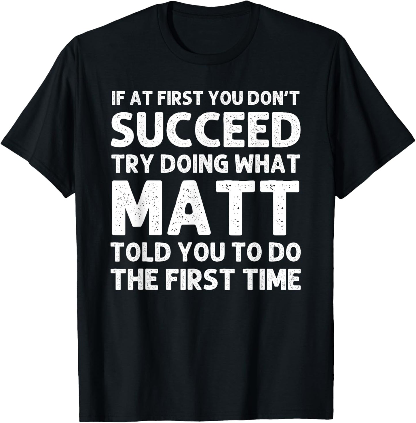MATT Gift Name Personalized Birthday Funny Christmas Joke T-Shirt - T-Shirt | Black