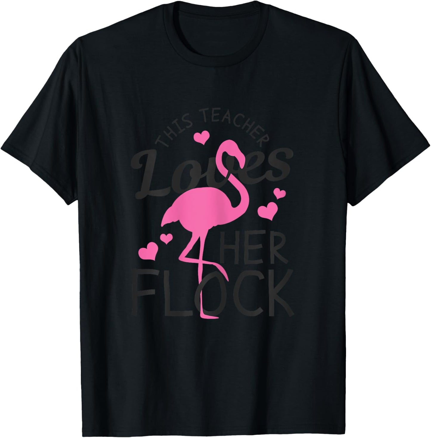 Teacher Flamingo This Teacher Loves Her Flock Funny Gift T-Shirt - T-Shirt | Black
