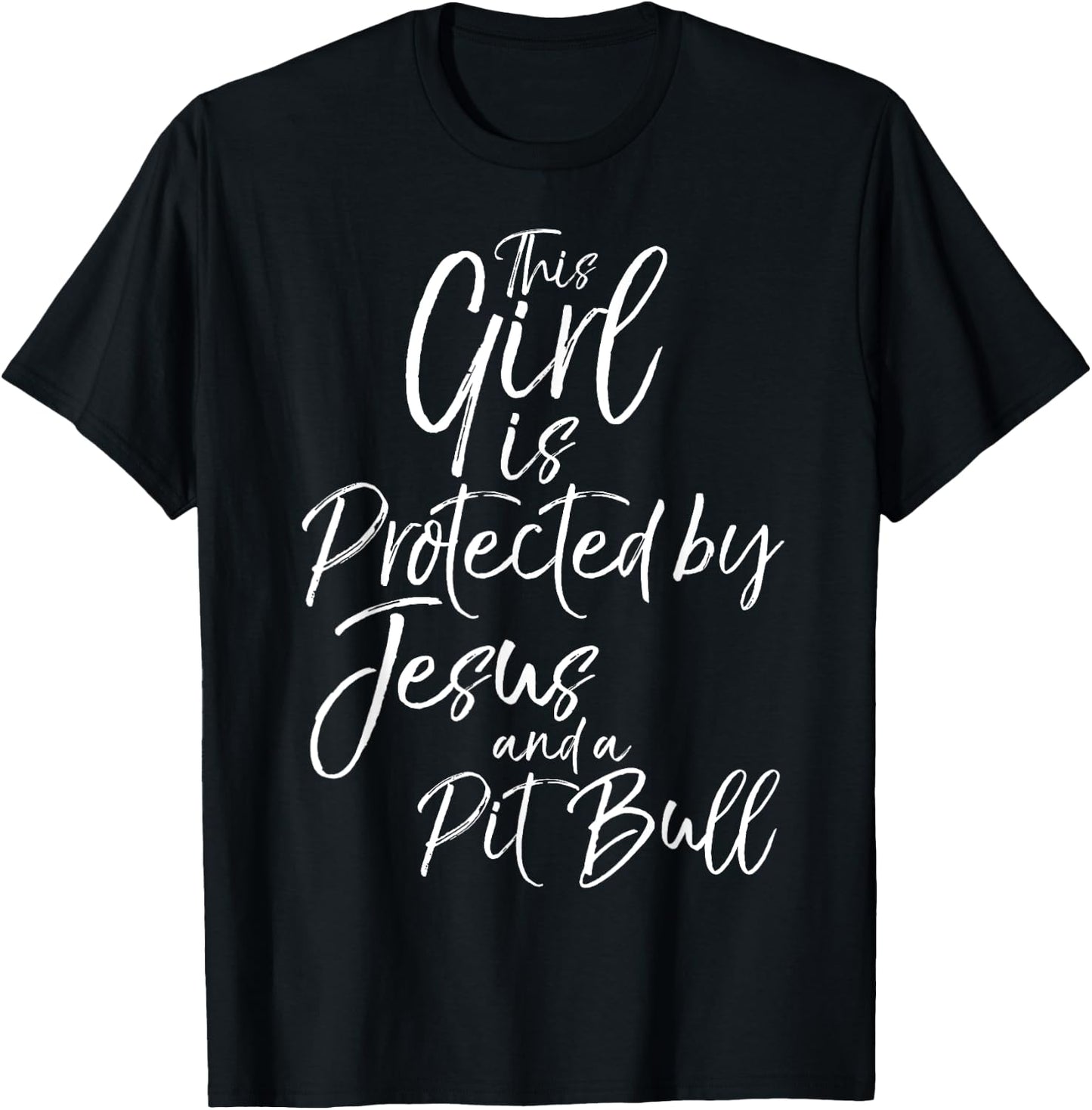 Pitbull Owner This Girl is Protected by Jesus and a Pit Bull T-Shirt - T-Shirt | Black