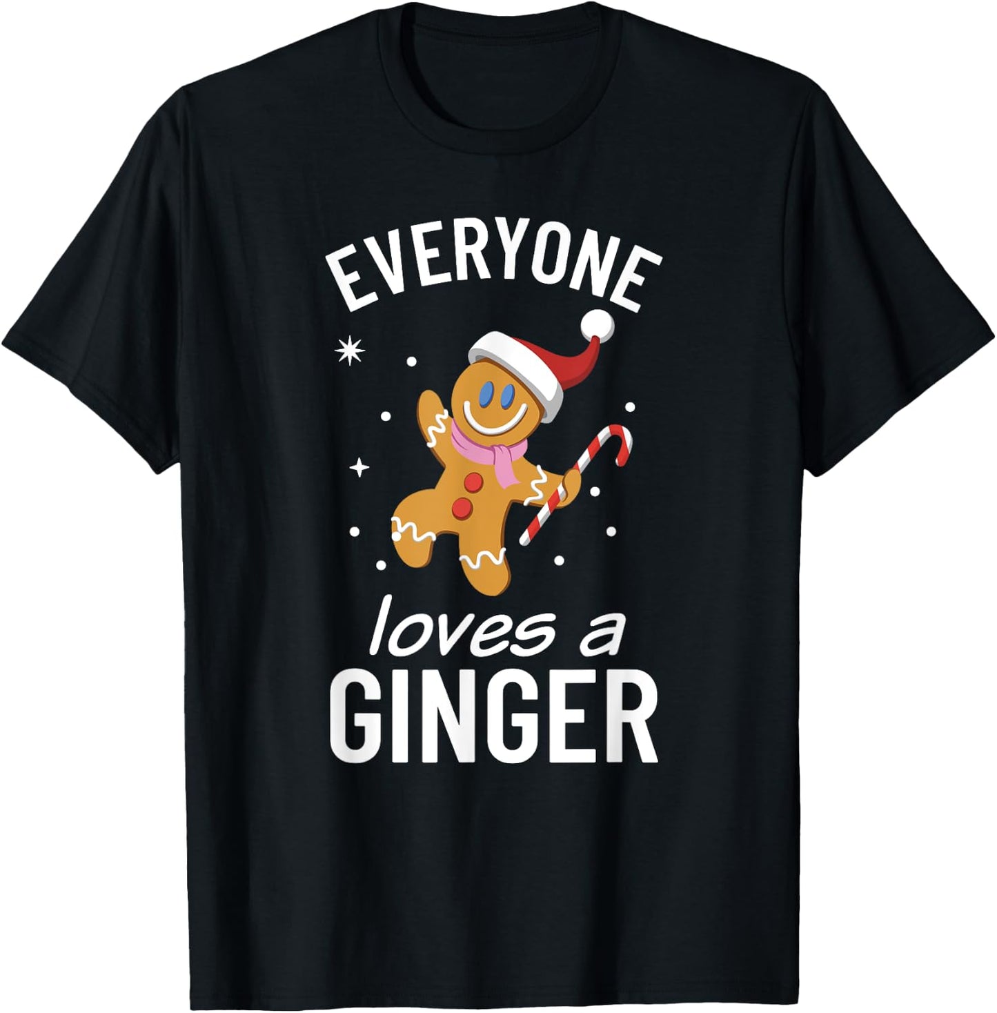 Everyone Loves a Ginger Funny Christmas T-Shirt - T-Shirt | Black