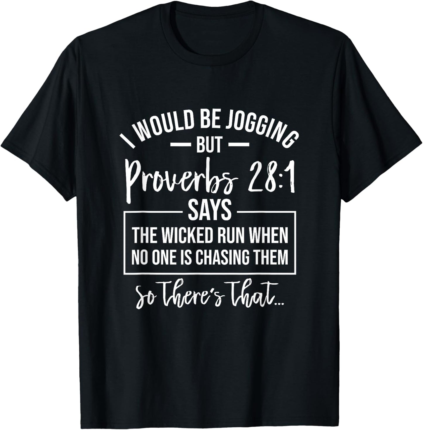 Jogging Proverbs 28 1 Funny Running Christian Bible Verse T-Shirt - T-Shirt | Black
