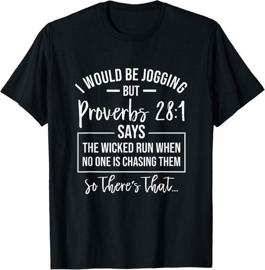 Jogging Proverbs 28 1 Funny Running Christian Bible Verse T-Shirt - T-Shirt | Black