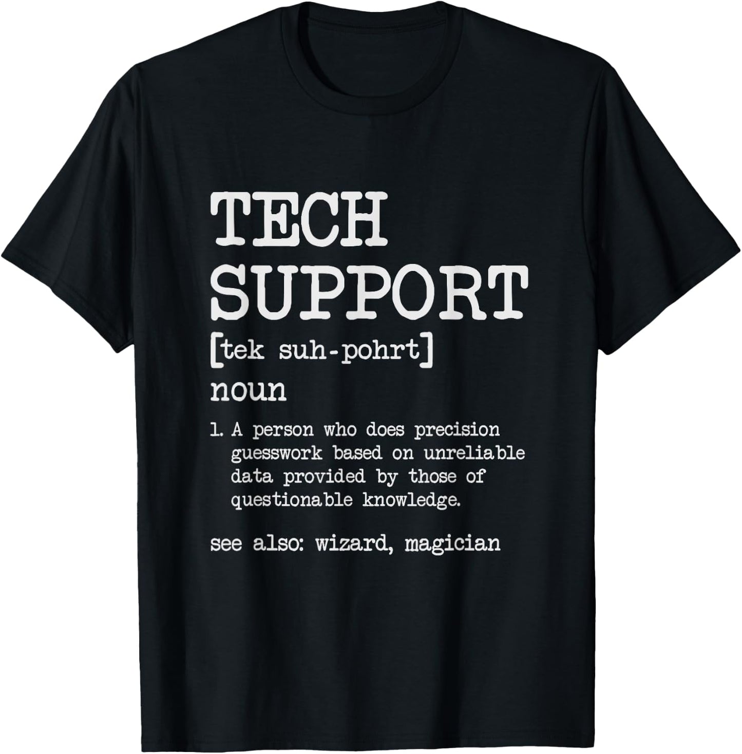 Tech Support Technical Support Definition Computer Service T-Shirt - T-Shirt | Black