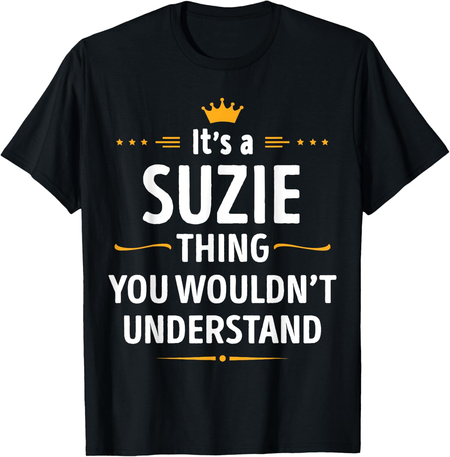Inked Creation - Its a SUZIE Thing You Wouldn't Understand T-Shirt - T-Shirt | Black