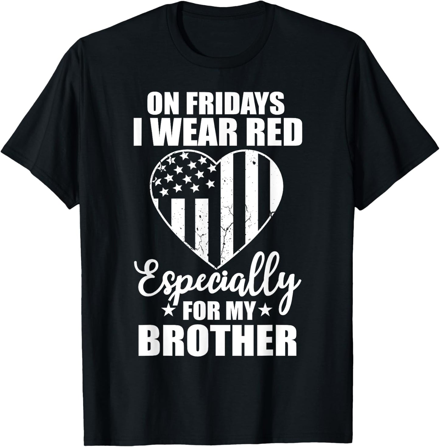 Wear Red For My Brother On Fridays Military Deployed Gift T-Shirt - T-Shirt | Black