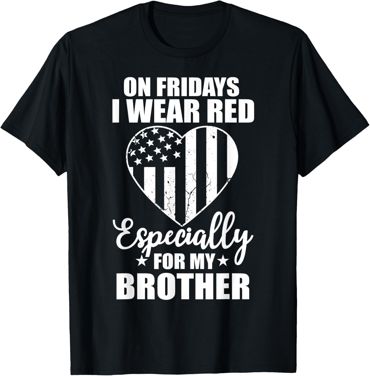 Wear Red For My Brother On Fridays Military Deployed Gift T-Shirt - T-Shirt | Black