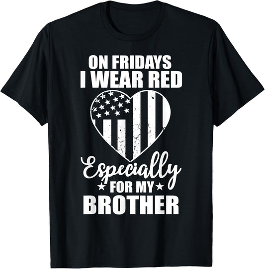 Wear Red For My Brother On Fridays Military Deployed Gift T-Shirt - T-Shirt | Black