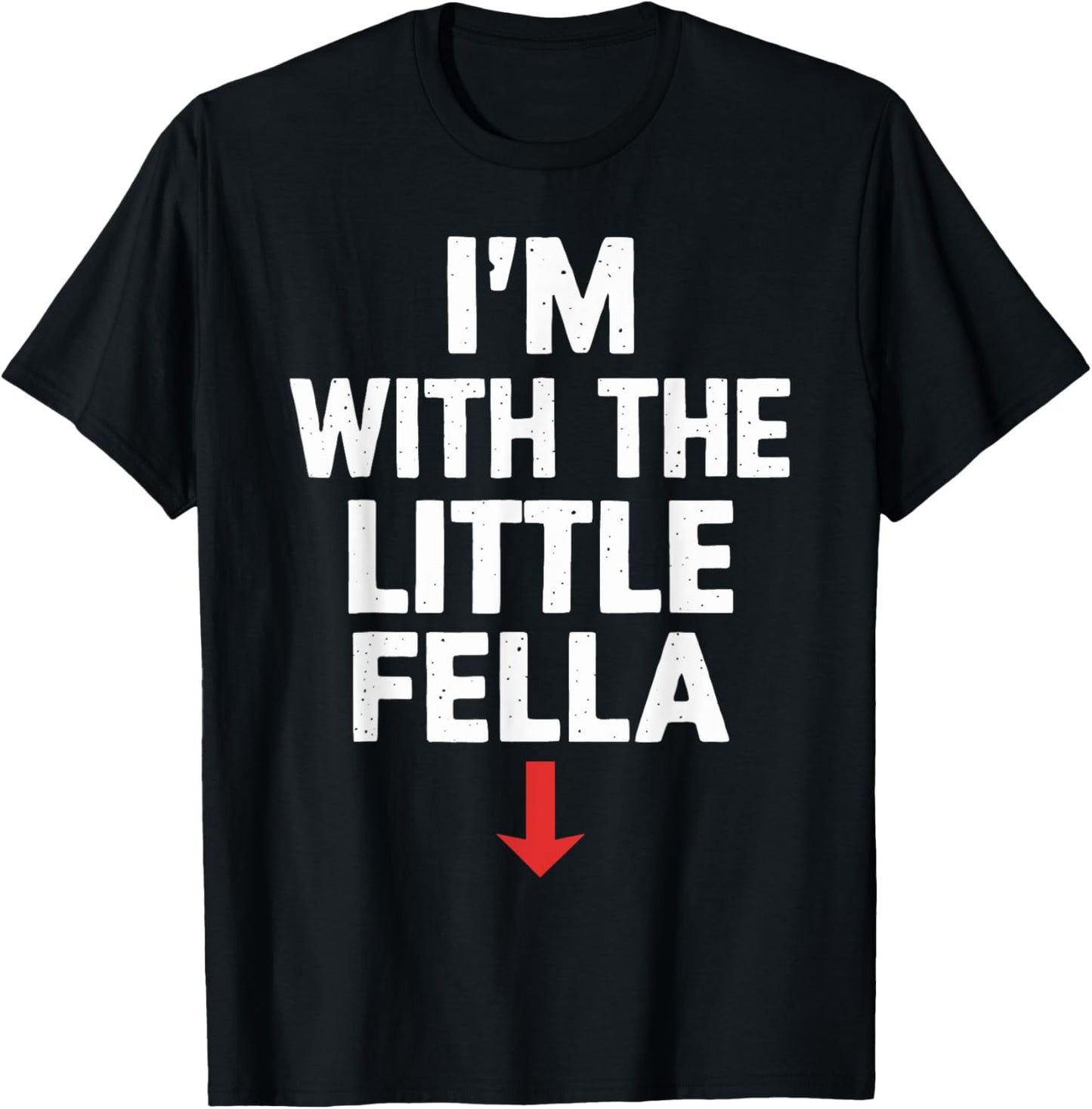 White Trash Party Attire Men I'm With The Little Fella T-Shirt - T-Shirt | Black