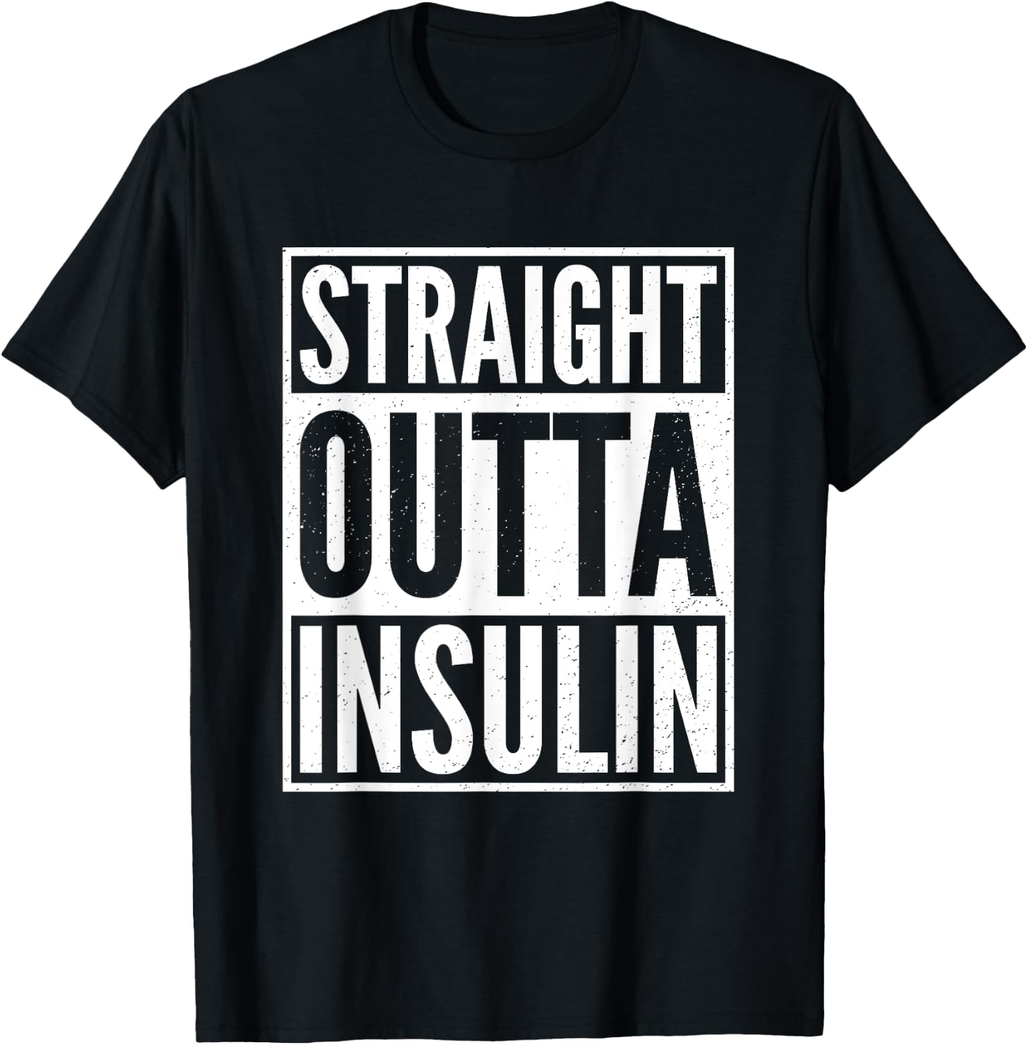 Straight Outta Insulin Funny Diabetes Awareness Diabetic T-Shirt - T-Shirt | Black