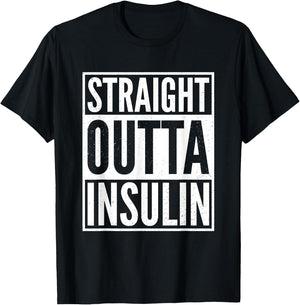 Straight Outta Insulin Funny Diabetes Awareness Diabetic T-Shirt - T-Shirt | Black