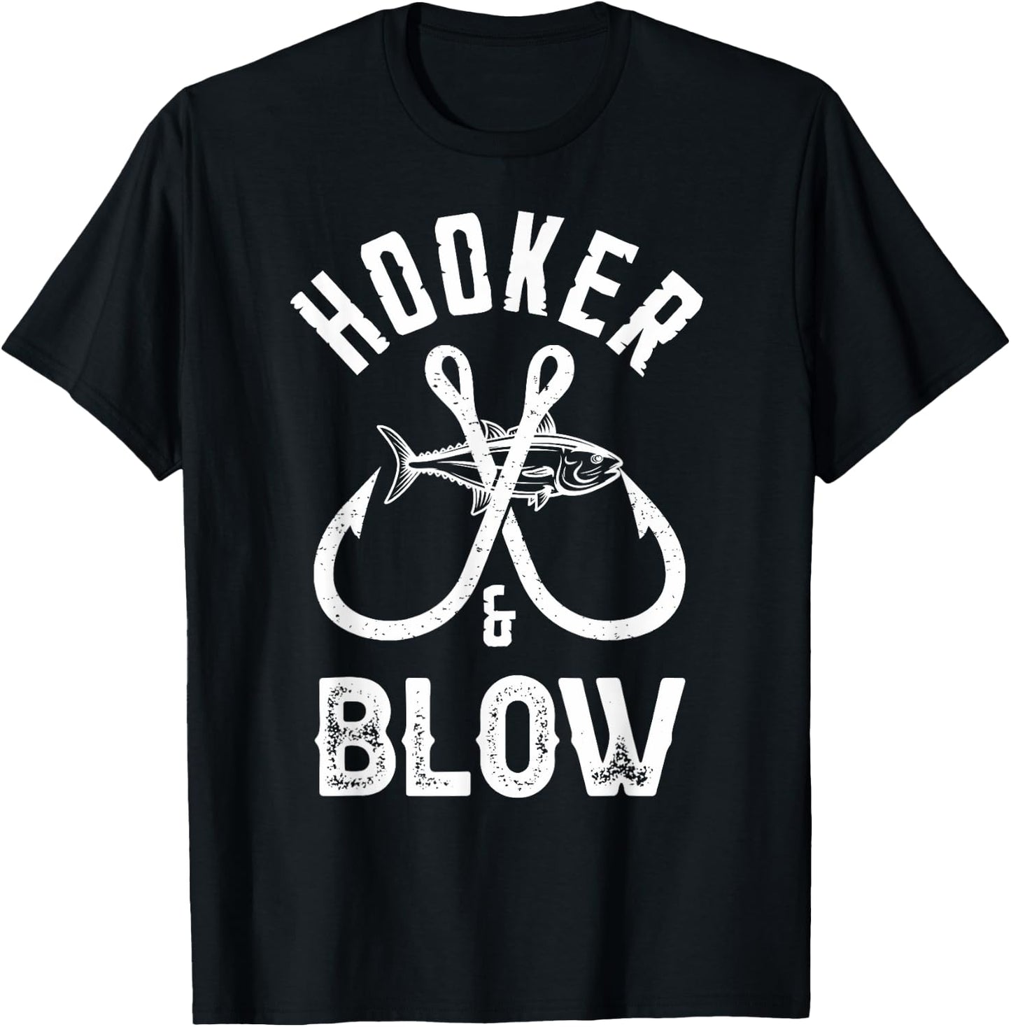 Hooker and Blow Fishing Fathers Day T-Shirt - T-Shirt | Black