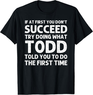 TODD Gift Name Personalized Birthday Funny Christmas Joke T-Shirt - T-Shirt | Black