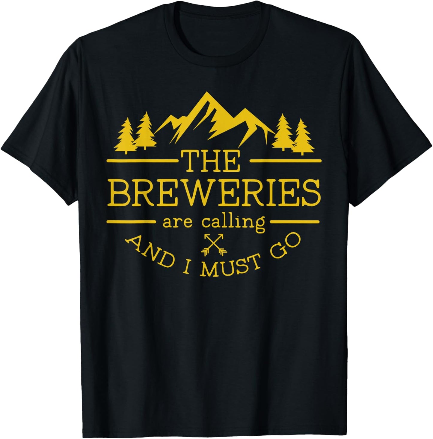 Craft Beer Breweries are Calling and I Must Go T-Shirt - T-Shirt | Black