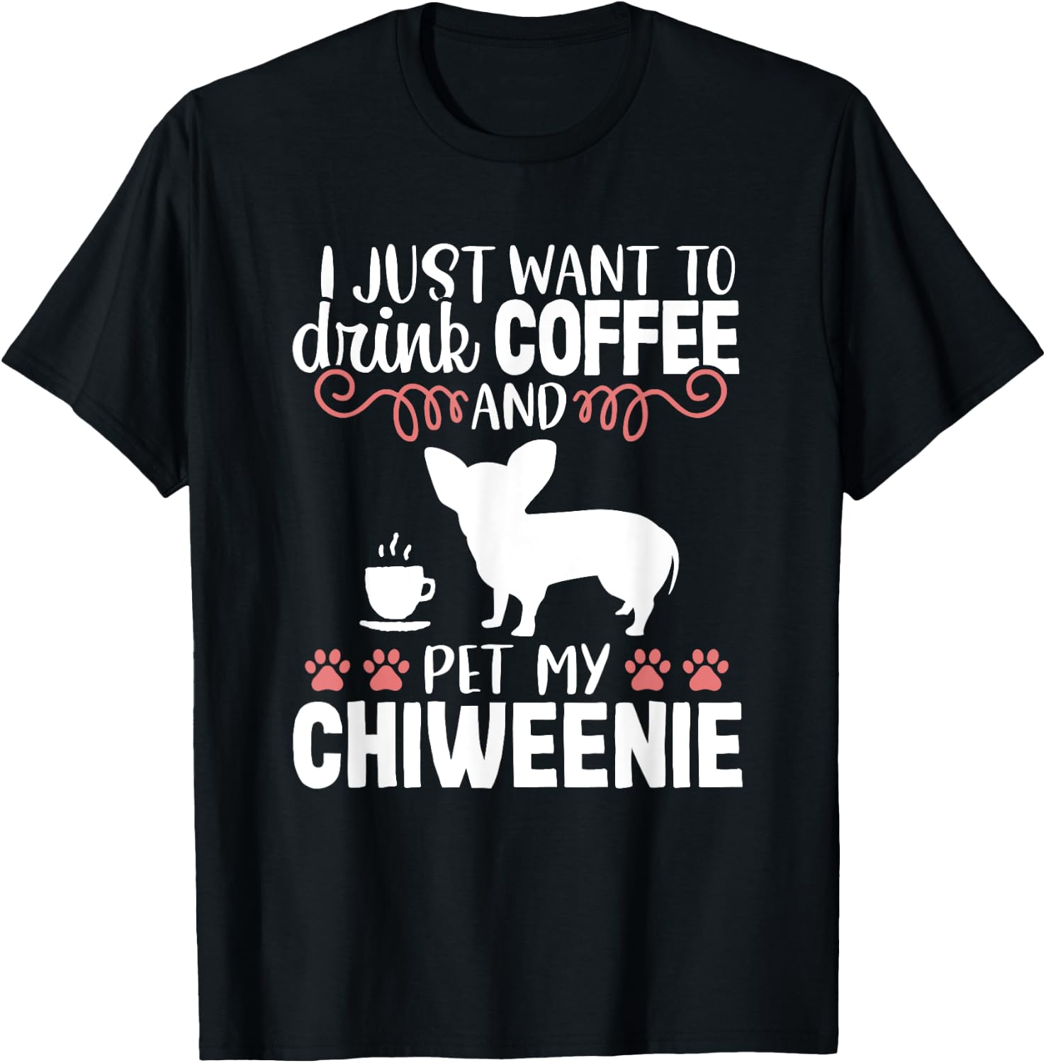 Coffee Funny Cute Dog Owner Lover Chiweenie Dog Mom Women Kids T-Shirt - T-Shirt | Black