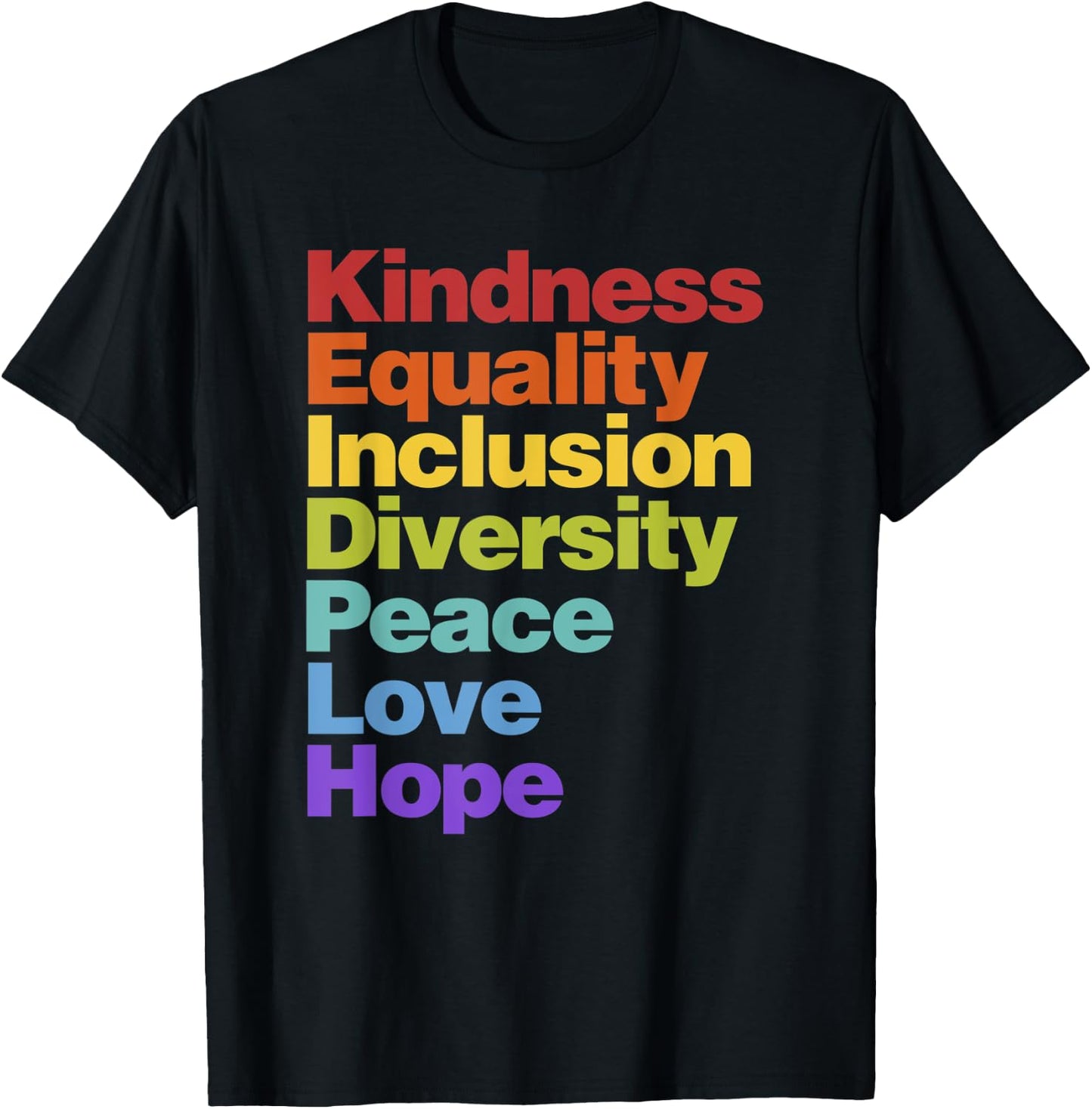 Kindness Equality Inclusion Diversity Peace Love Hope T-Shirt - T-Shirt | Black
