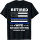 Wife of a Retired Police Officer Proud Retiring Cop Wife T-Shirt - T-Shirt | Black