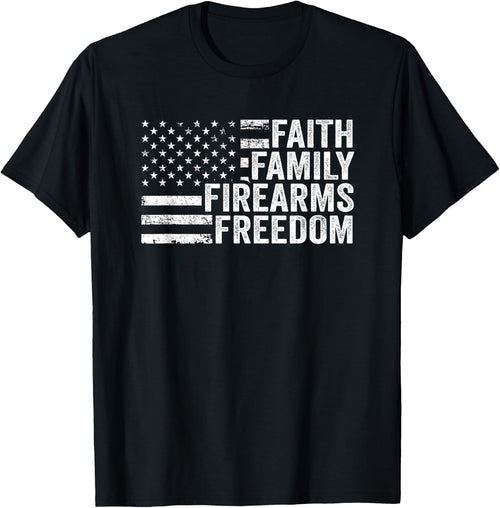 Faith Family Firearms & Freedom - Pro God Guns American Flag Women Men