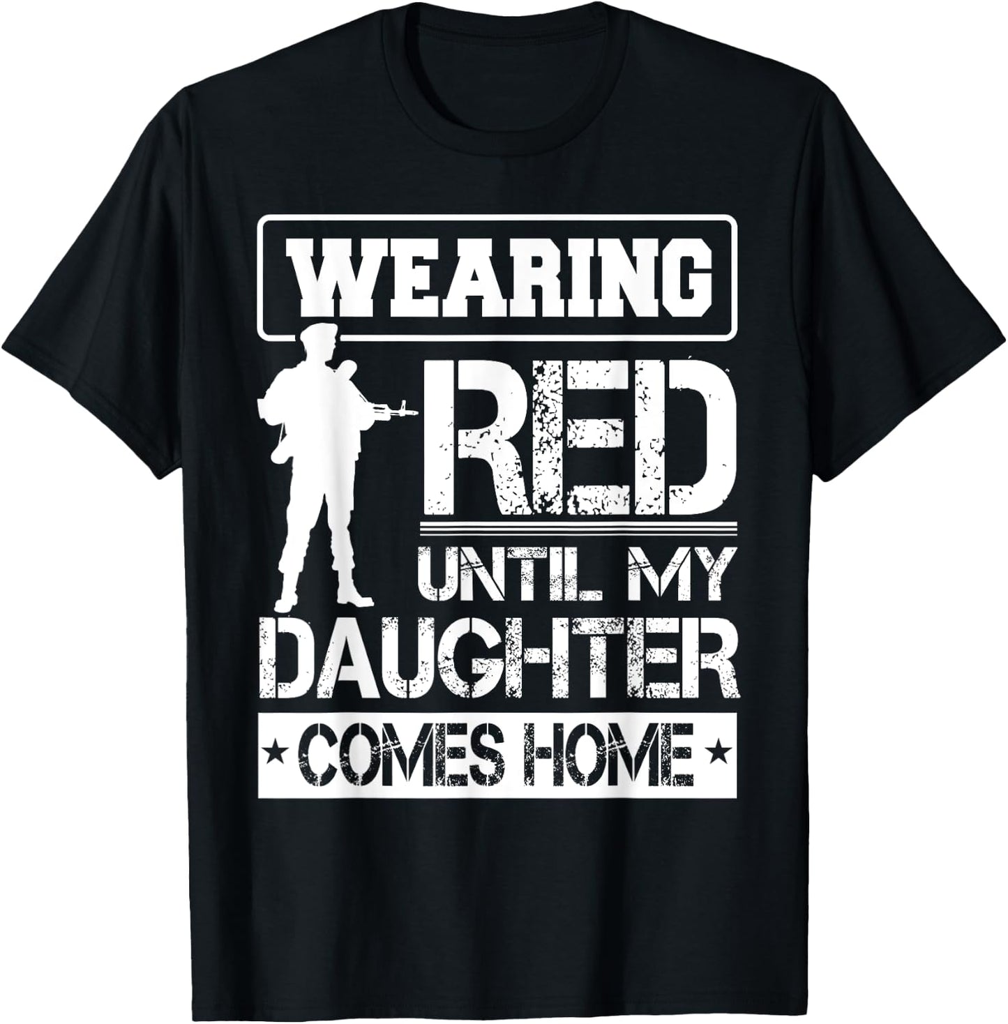 Wear Red For My Daughter Military Design Deployed Wear Shirt T-Shirt - T-Shirt | Black