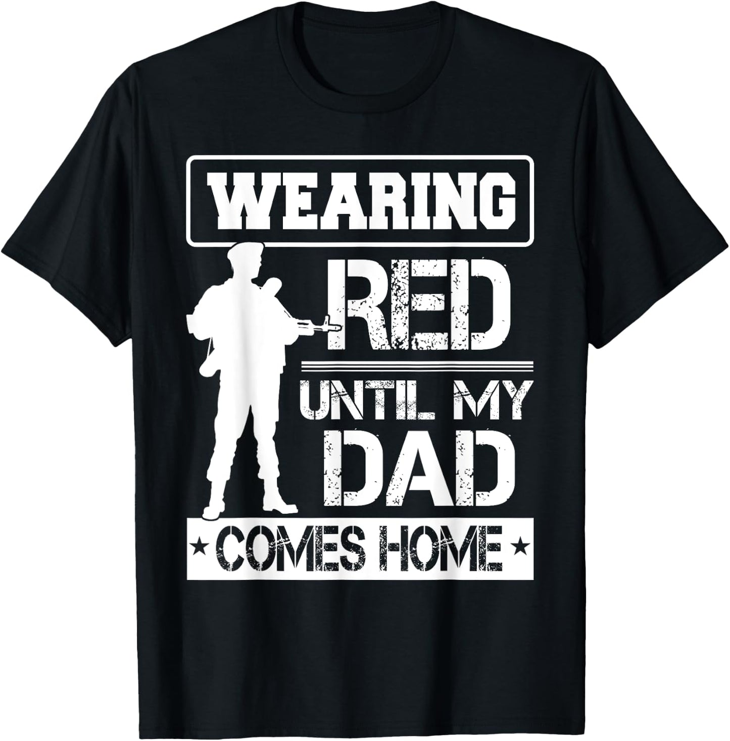 Red Friday For My Dad Military Father Deployed Daddy Gift T-Shirt - T-Shirt | Black