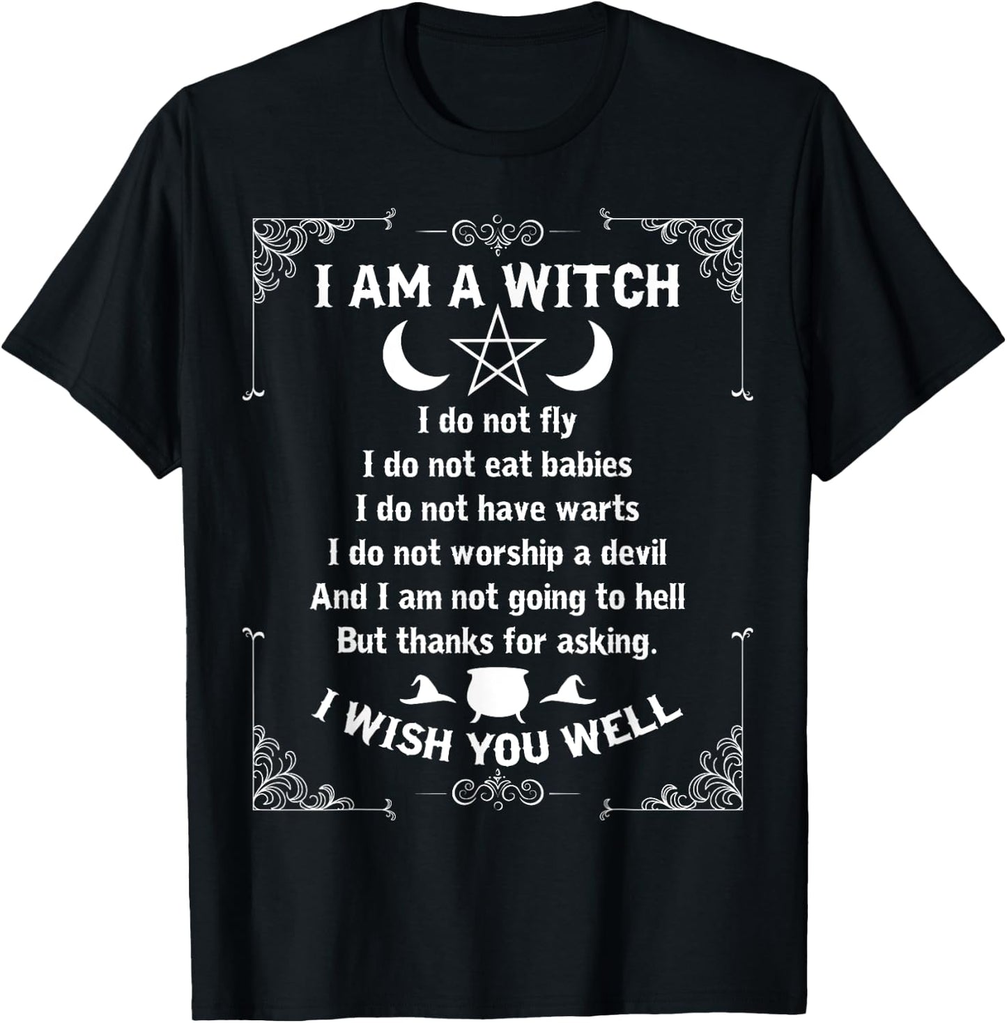 I Am A Witch - Pagan Witch Wicca Wiccan Shirt for T-Shirt - T-Shirt | Black
