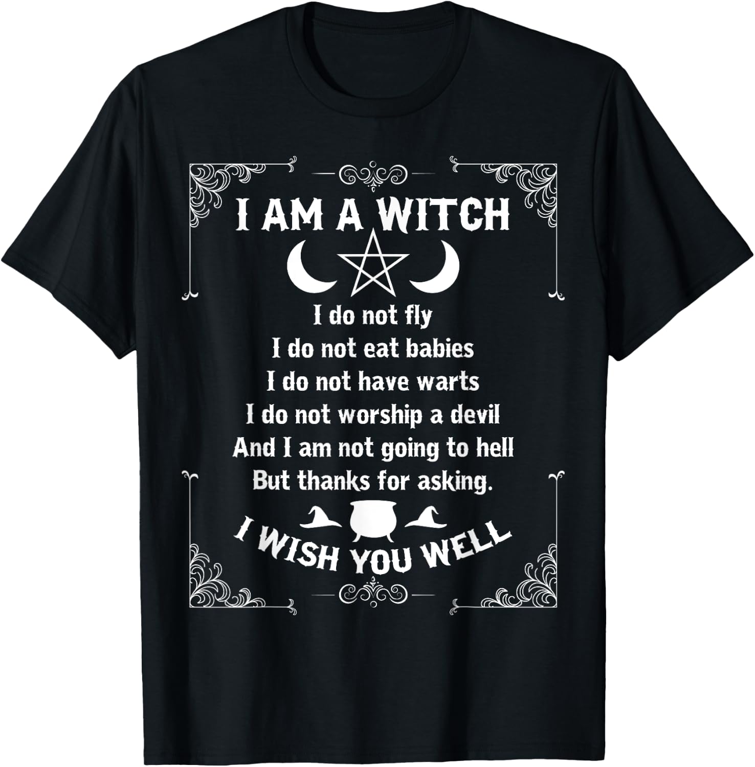 I Am A Witch - Pagan Witch Wicca Wiccan Shirt for T-Shirt - T-Shirt | Black