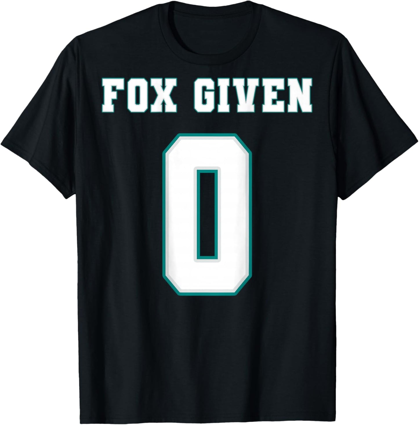 0 Fox Given | Funny Sarcastic Adult Humor (On The Back) T-Shirt - T-Shirt | Black