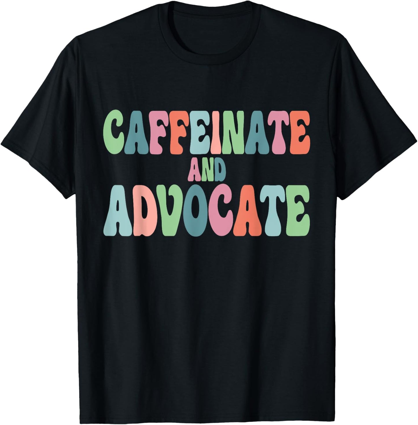 Caffeinate and Advocate SPED Teacher Special Autism Mom Men Women T-Shirt - T-Shirt | Black