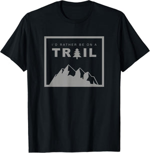 I'd Rather Be On A Trail Hiking T-Shirt - T-Shirt | Black