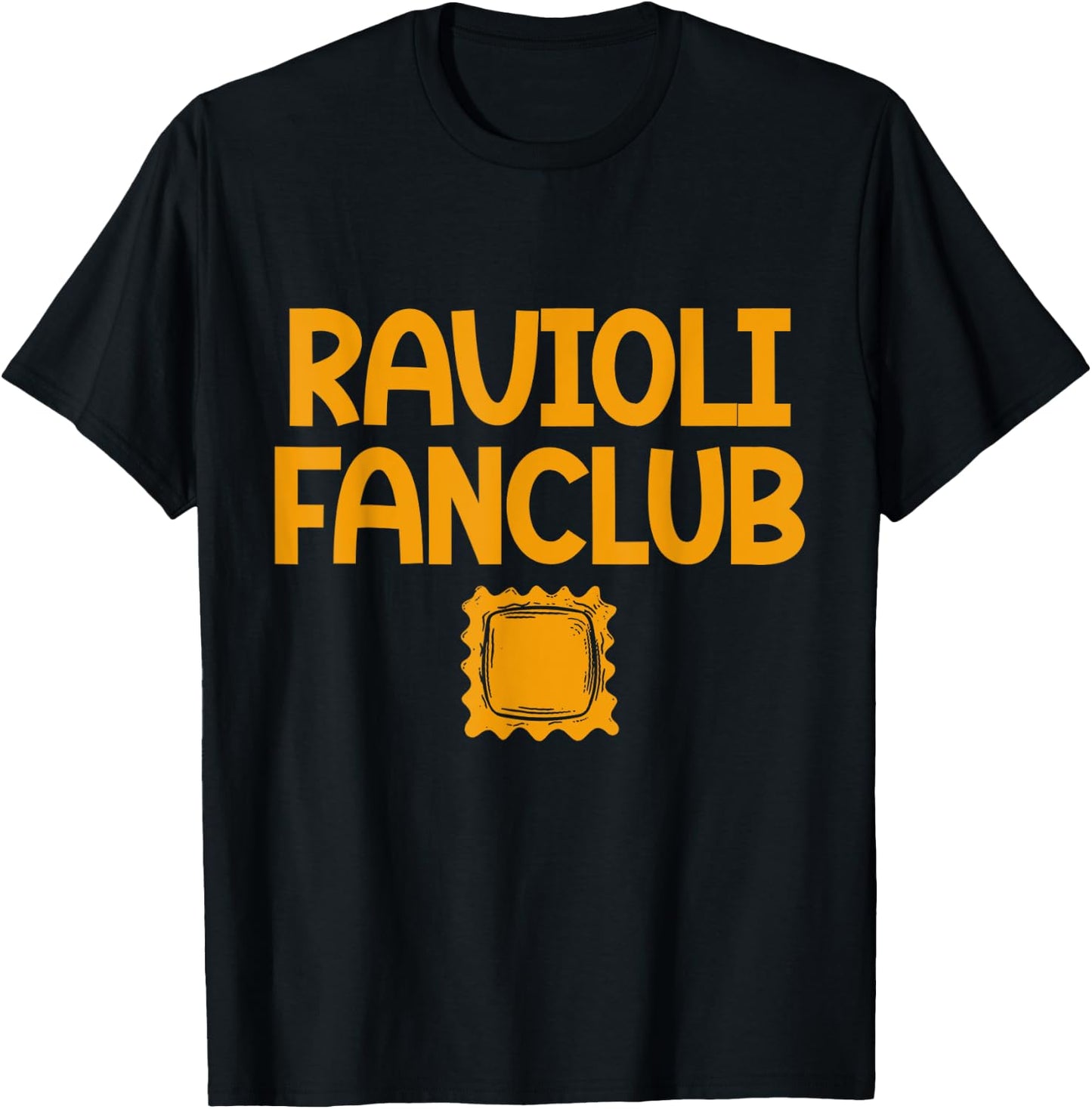 Ravioli Fan Club Raviolis Lover Pasta Cute Ravioli T-Shirt - T-Shirt | Black