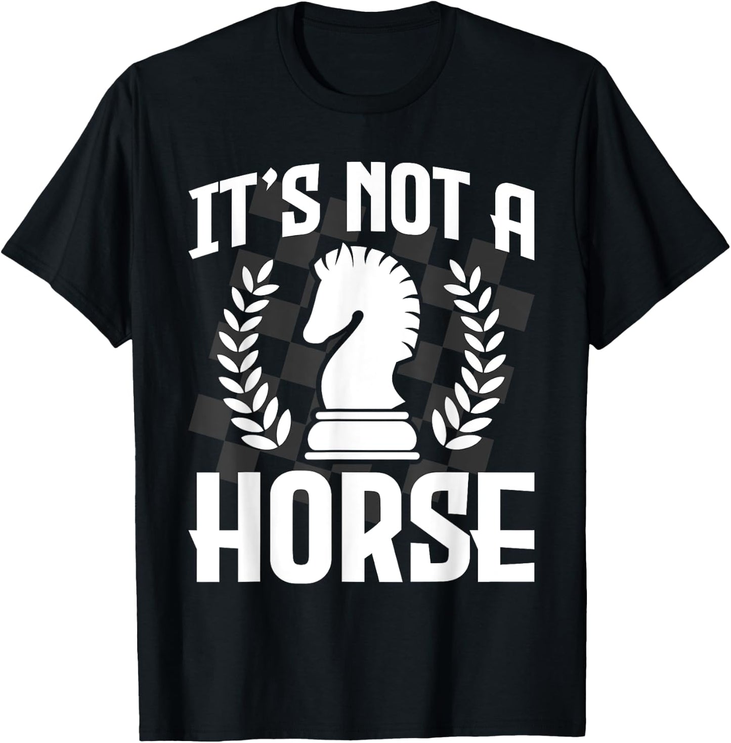 It's Not A Horse - Funny Chess Player Chess Lover T-Shirt - T-Shirt | Black