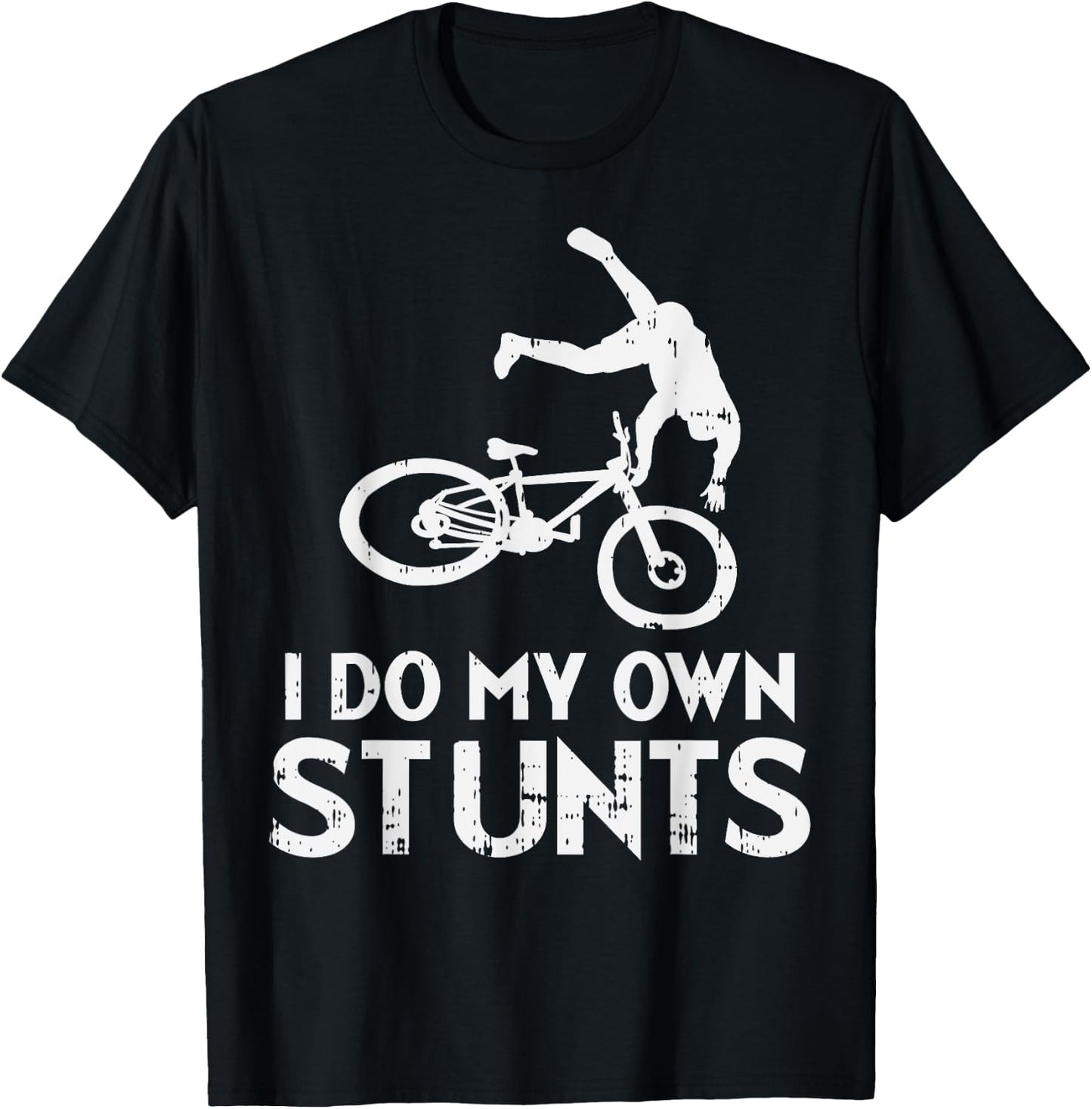 Do My Own Stunts Bike Funny Broken Bone Biker Cyclist Gift T-Shirt - T-Shirt | Black