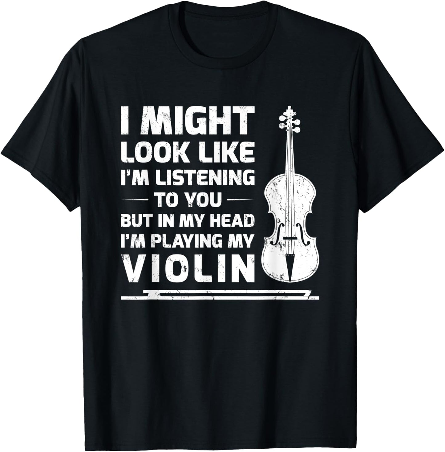 I Might Look Like I'm Listening To You But In My Head Violin T-Shirt - T-Shirt | Black