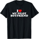 I Love My Pilot Boyfriend T-Shirt - T-Shirt | Black