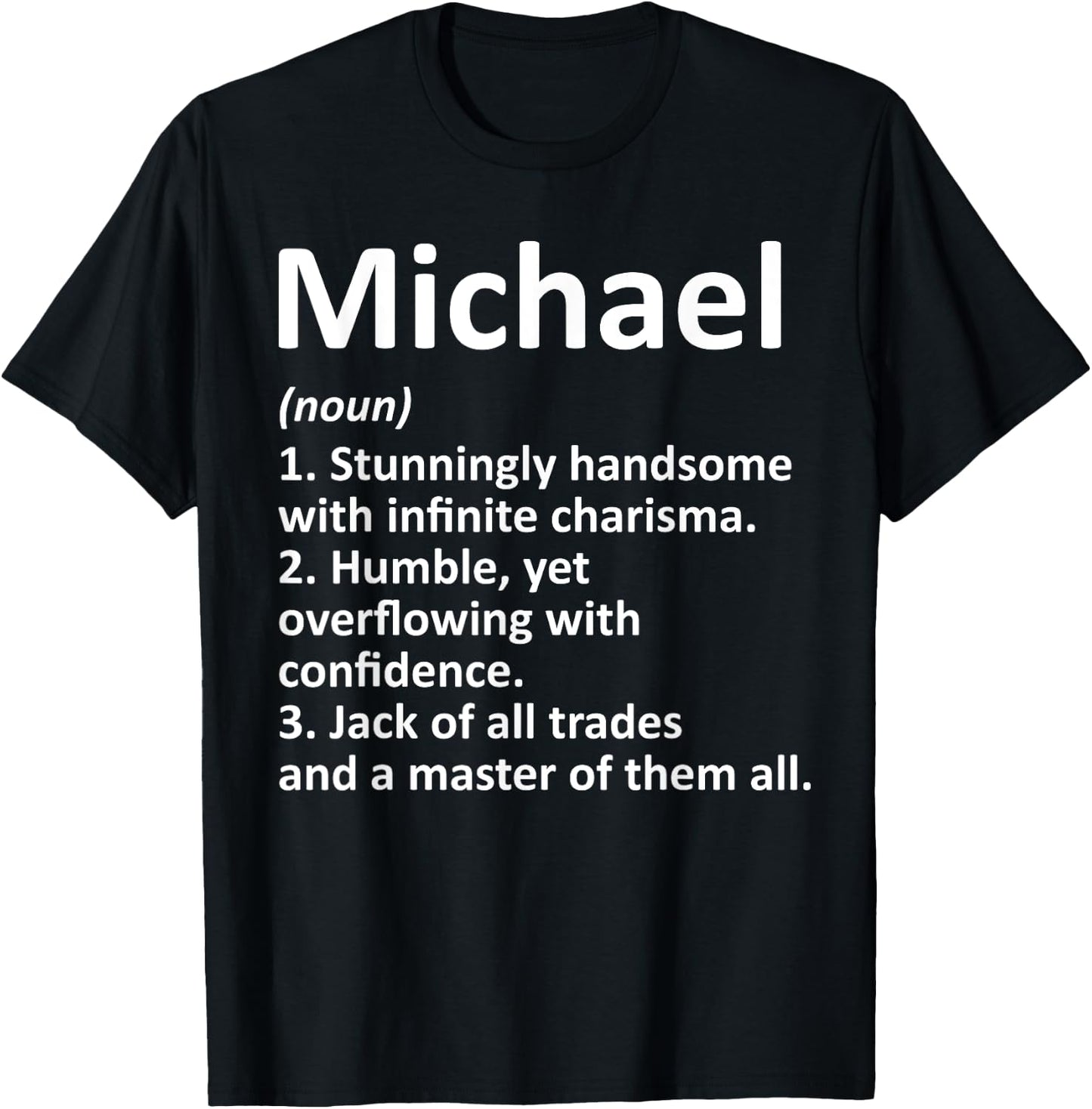 MICHAEL Definition Personalized Name Funny Birthday Gift T-Shirt - T-Shirt | Black