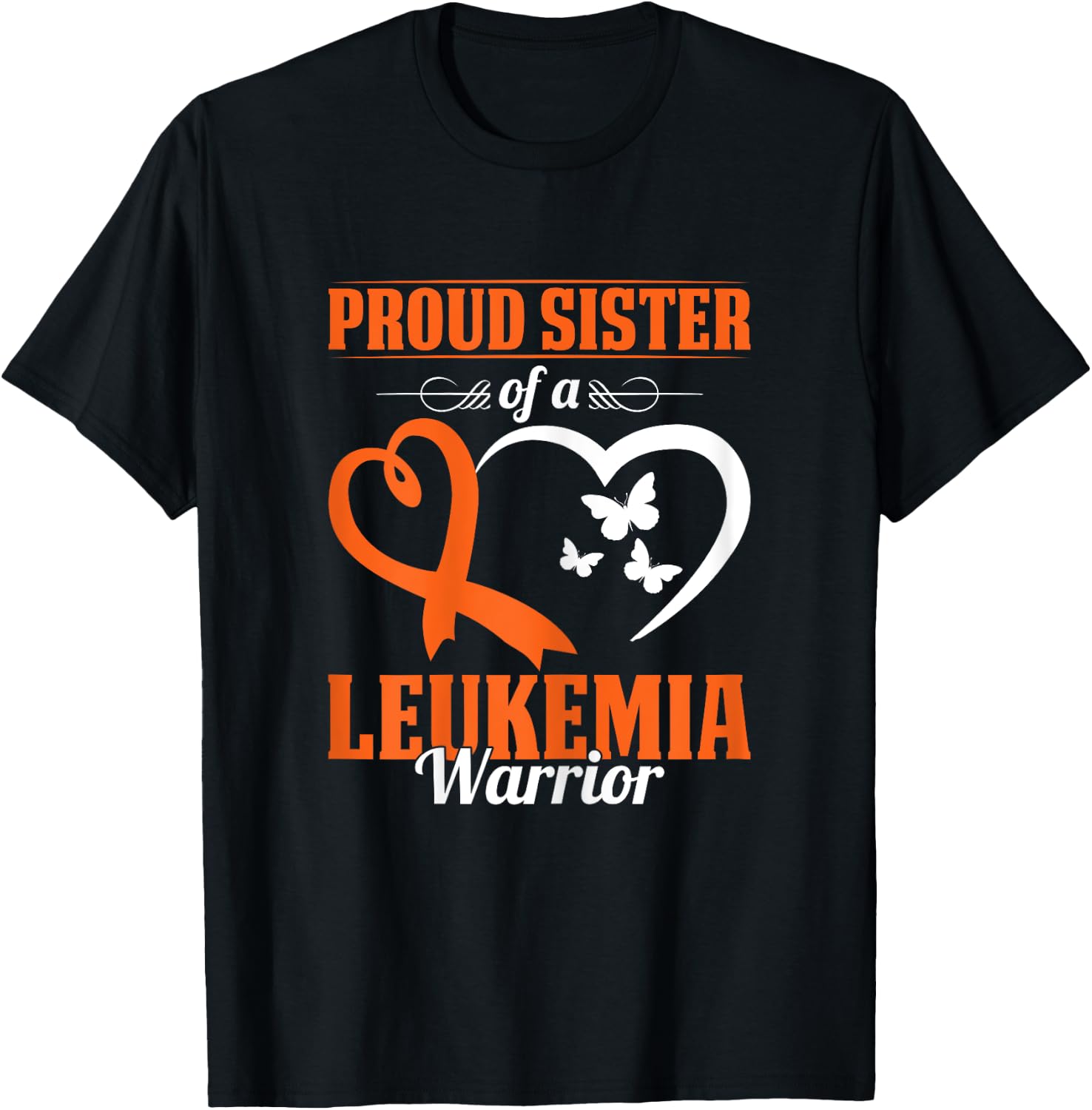 Leukemia Awareness Proud Sister Of A Leukemia Warrior T-Shirt - T-Shirt | Black