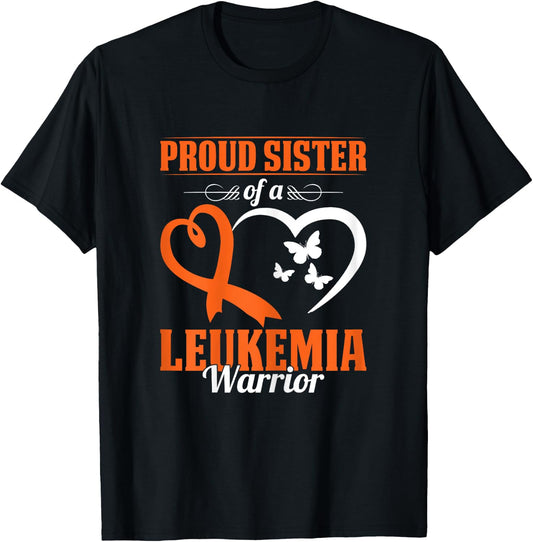 Leukemia Awareness Proud Sister Of A Leukemia Warrior T-Shirt - T-Shirt | Black
