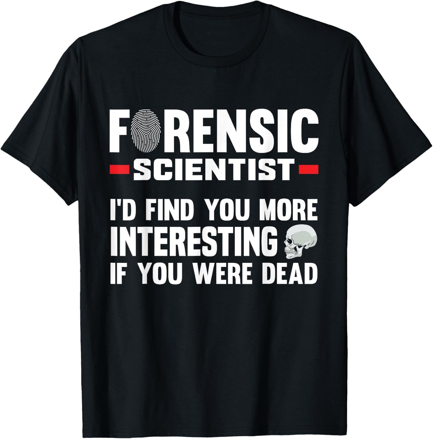 Forensic Scientist Coroner Forensics Science Student T-Shirt - T-Shirt | Black