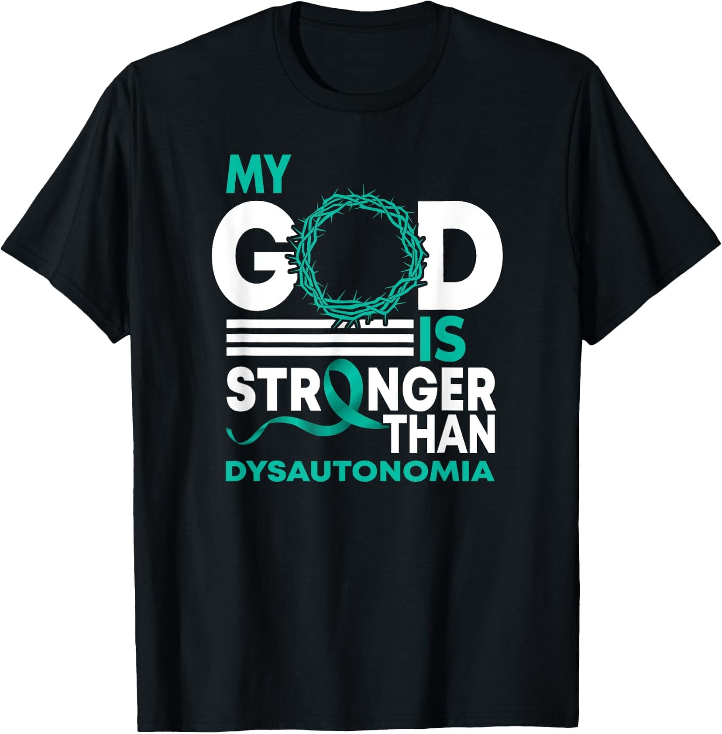 My God Is Stronger Than Dysautonomia Awareness Ribbon T-Shirt - T-Shirt | Black